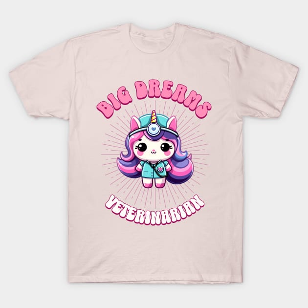 Big Dreams Veterinarian Unicorn | Dream Big! T-Shirt by Pink & Pretty